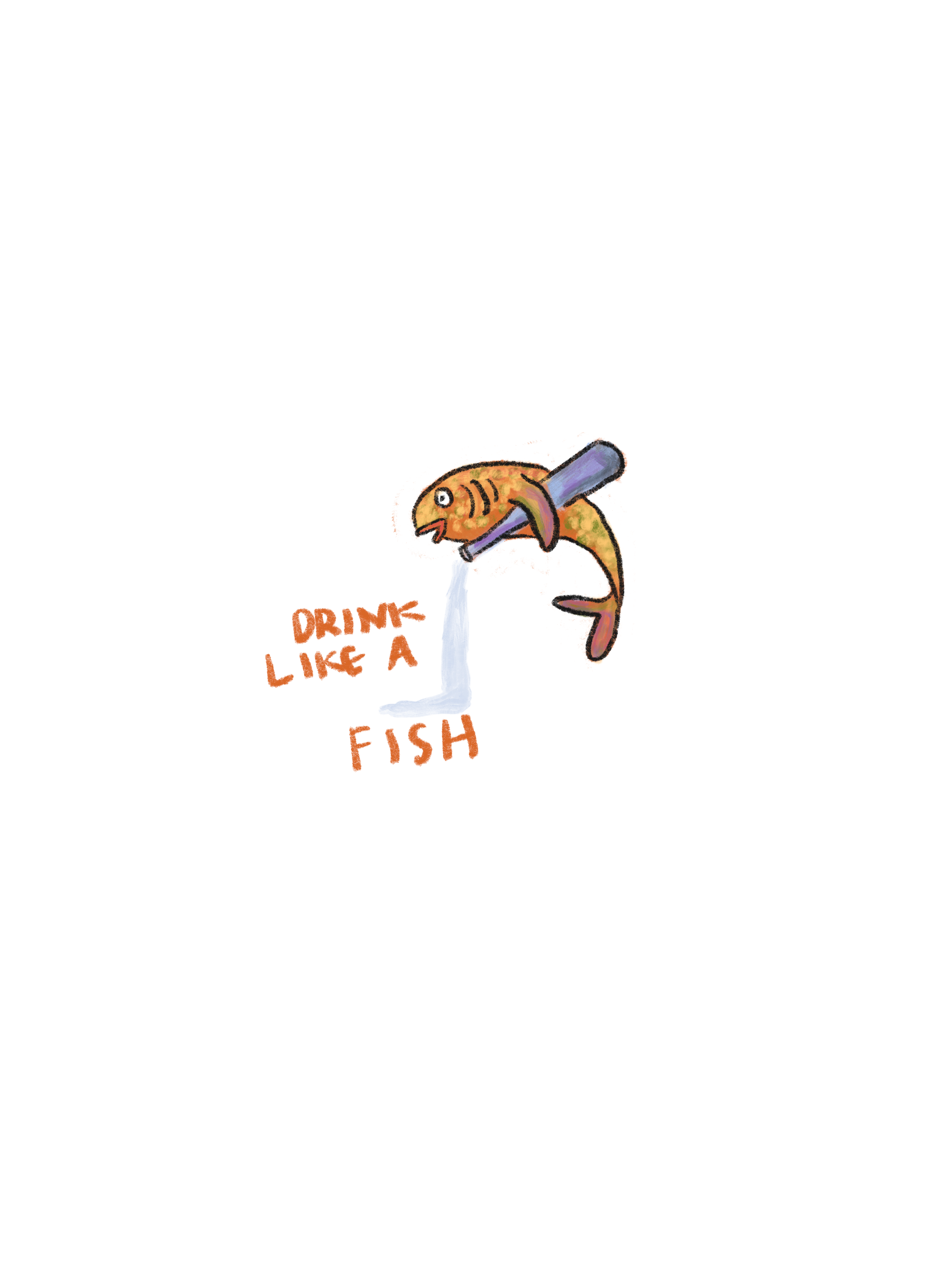 DRINK LIKE A FISH